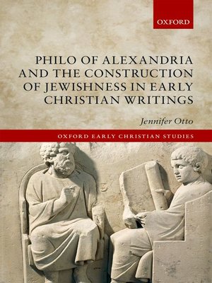 cover image of Philo of Alexandria and the Construction of Jewishness in Early Christian Writings